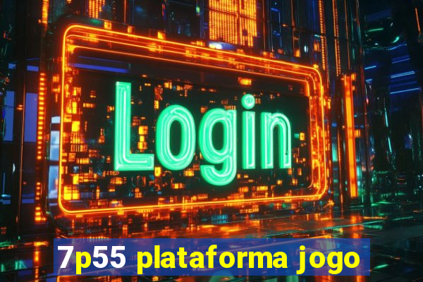 7p55 plataforma jogo